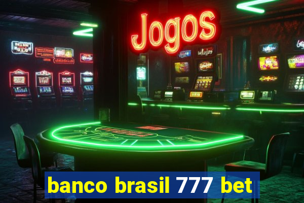 banco brasil 777 bet